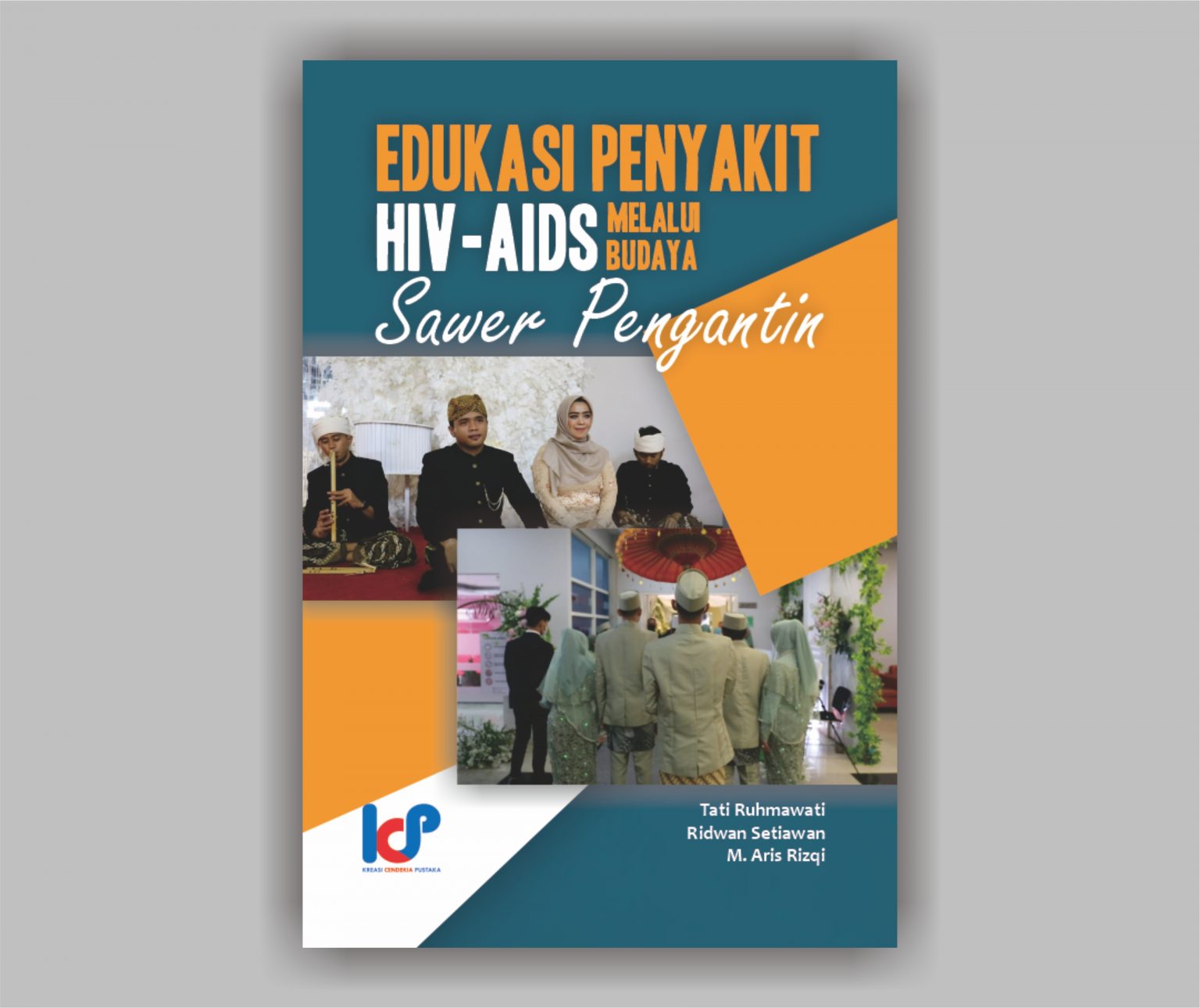 Edukasi Penyakit HIV-AIDS Melalui Budaya Sawer Pengantin – Kreasi ...